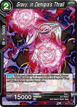 Gravy, in Demigra's Thrall, Colossal Warfare · BT4-114