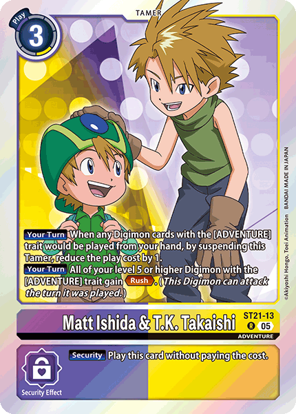 Matt Ishida & T.K. Takaishi, Starter Deck 21: Hero of Hope · ST21-13
