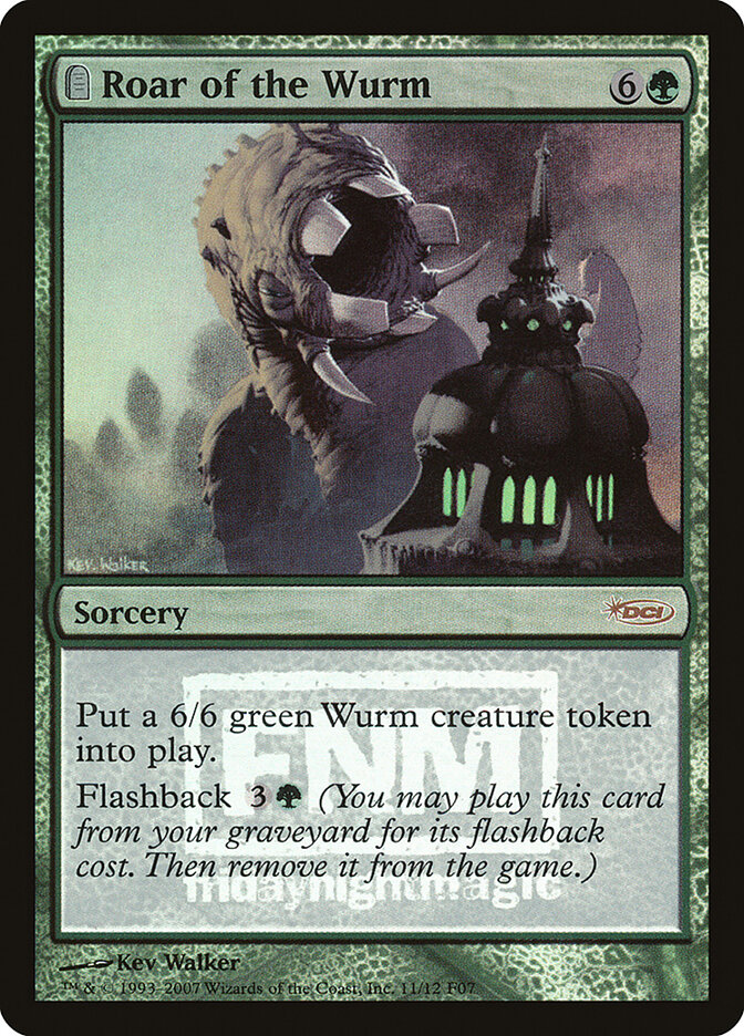 Roar of the Wurm, Friday Night Magic 2007 · 11/12