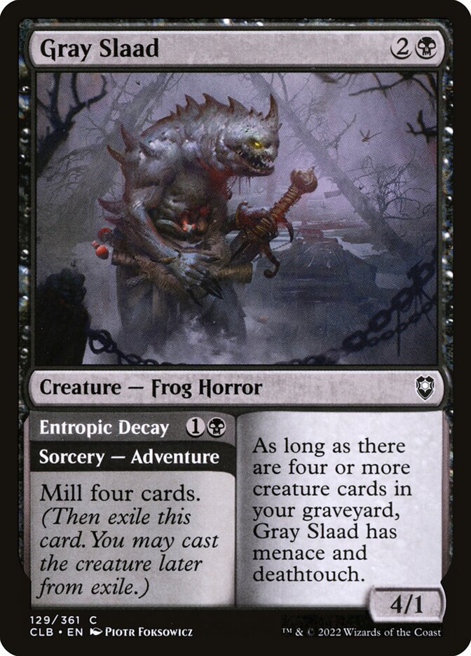 Gray Slaad // Entropic Decay, Commander Legends: Battle for Baldur's Gate · 129/361