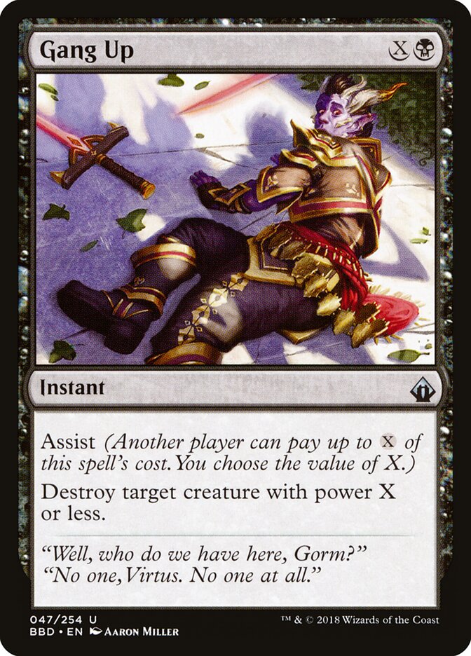 Gang Up, Battlebond · 047/254