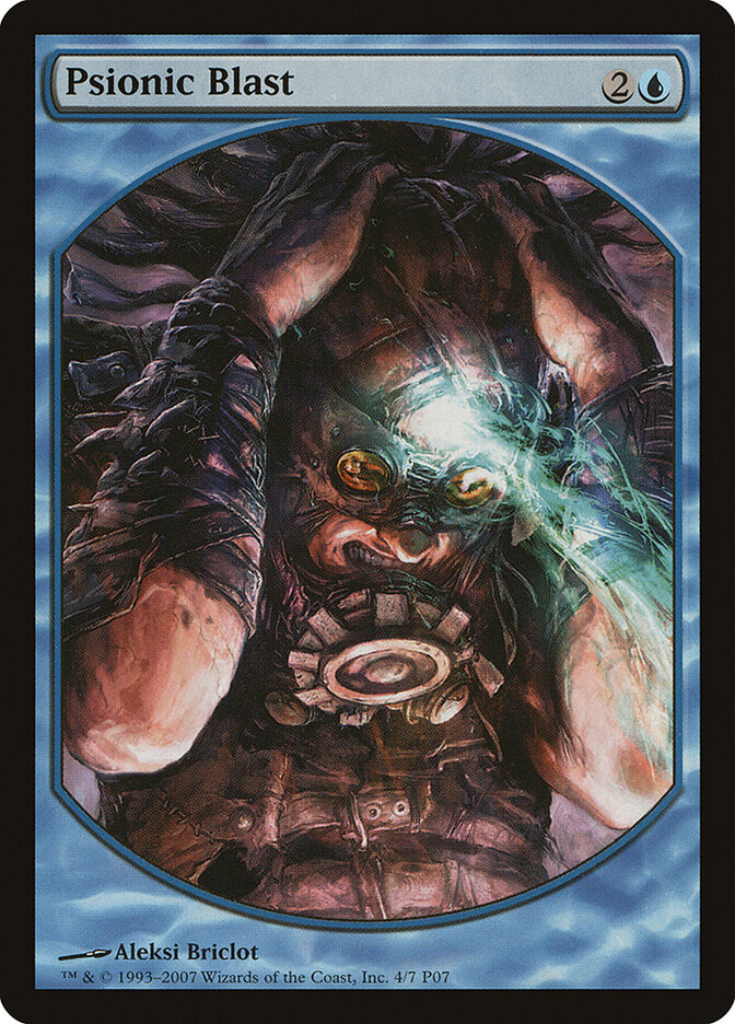 Psionic Blast, Magic Player Rewards 2007 · 4/7