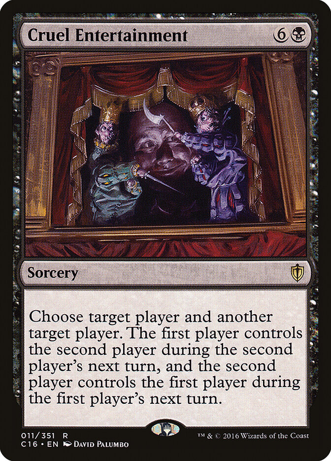 Cruel Entertainment, Commander 2016 · 011/351