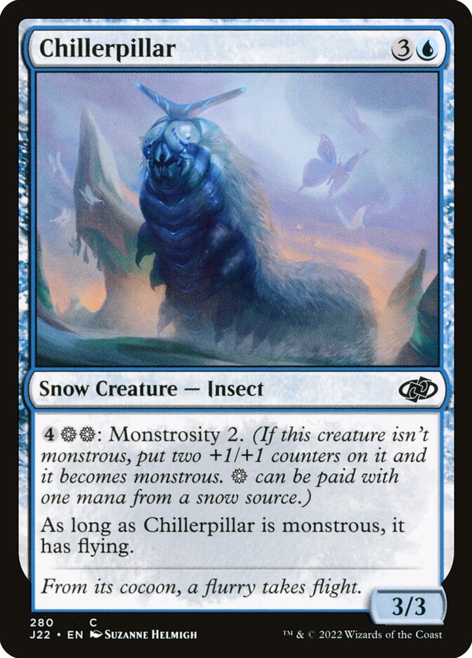 Chillerpillar, Jumpstart 2022 · 280