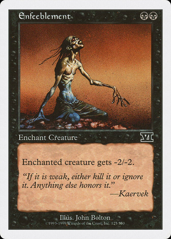 Enfeeblement, Classic Sixth Edition · 125/350