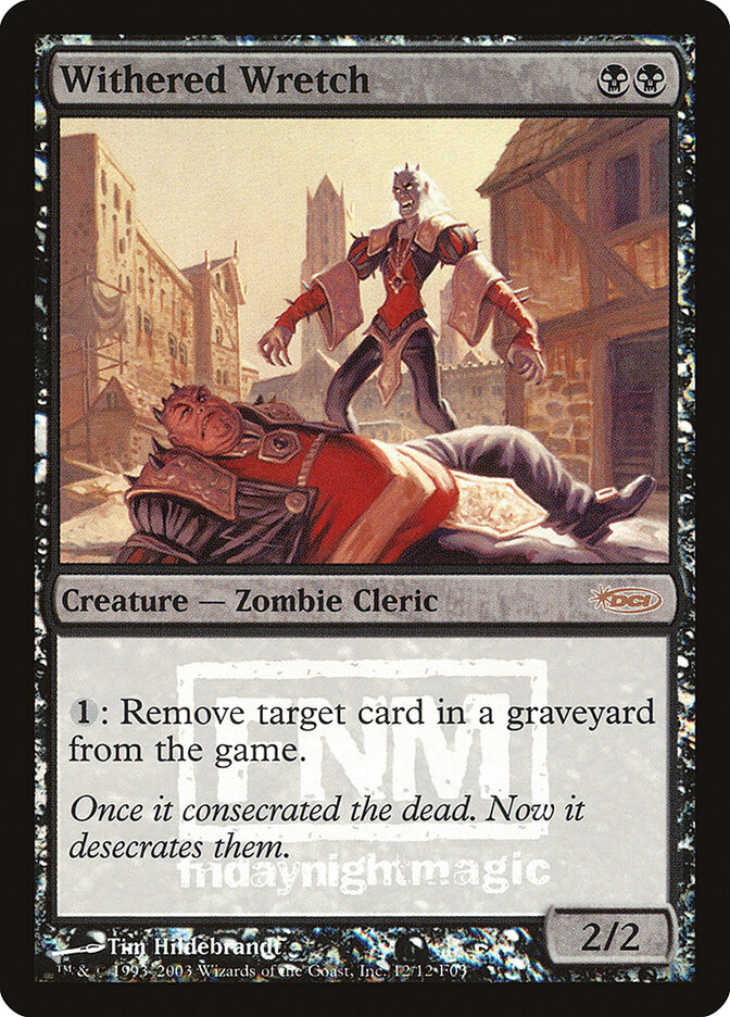 Withered Wretch, Friday Night Magic 2003 · 12/12