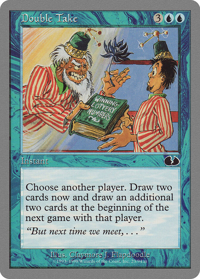 Double Take, Unglued · 23/94