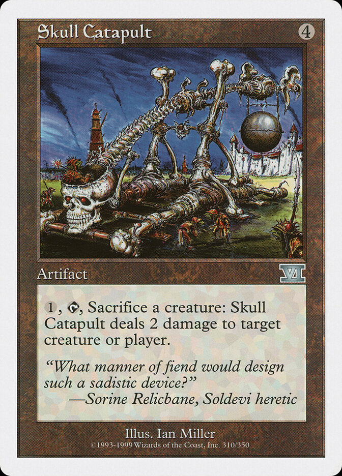 Skull Catapult, Classic Sixth Edition · 310/350