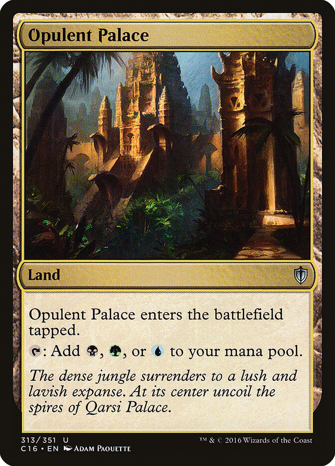 Opulent Palace, Commander 2016 · 313/351