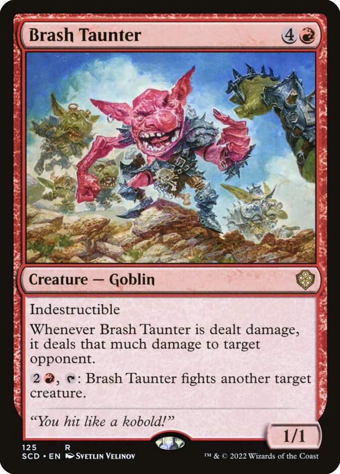 Brash Taunter, Starter Commander Decks · 125