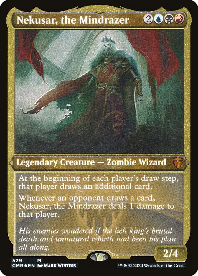 Nekusar, the Mindrazer, Commander Legends · 529