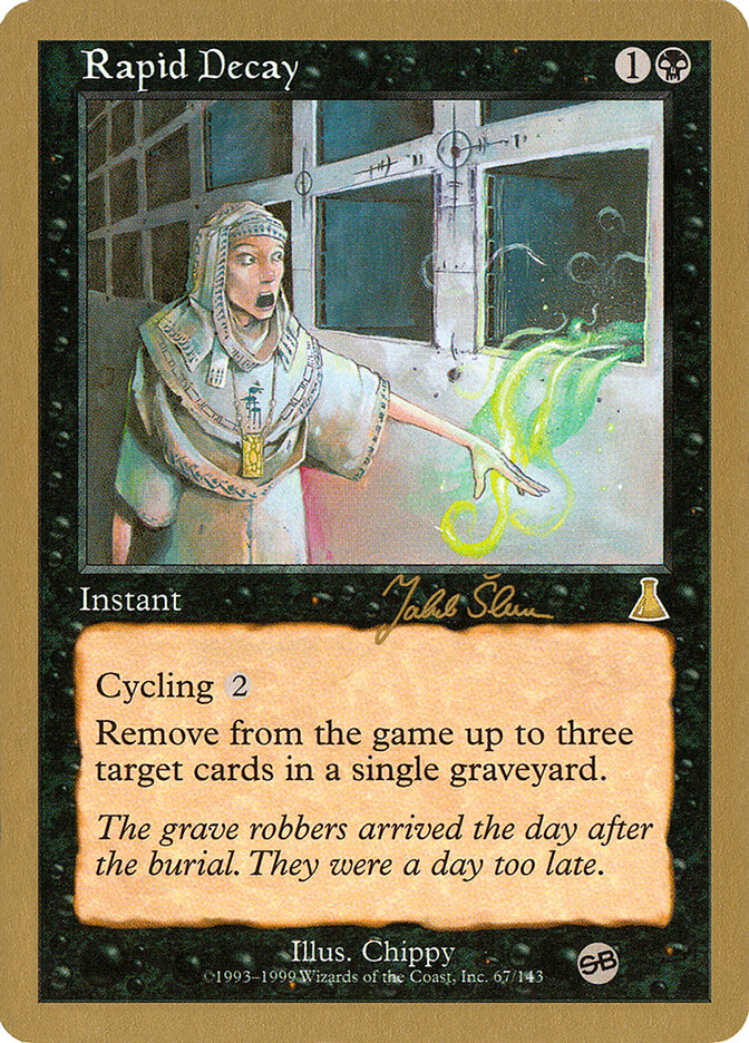 Rapid Decay, World Championship Decks 1999 · js67sb
