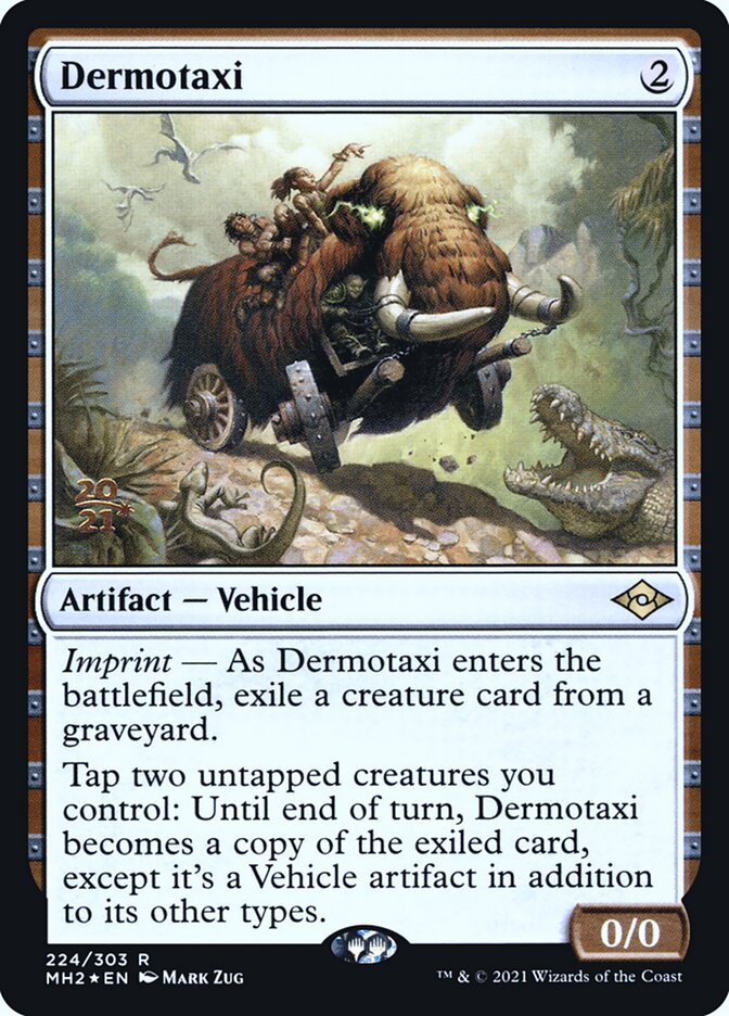 Dermotaxi, Modern Horizons 2 Promos · 224/303