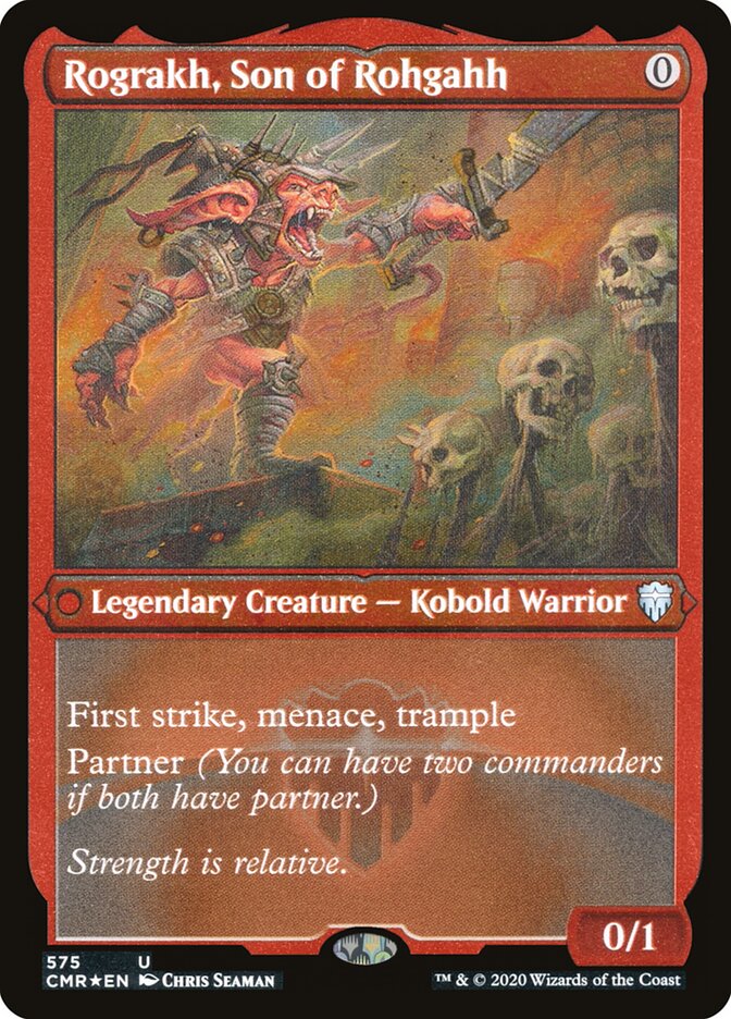 Rograkh, Son of Rohgahh, Commander Legends · 575