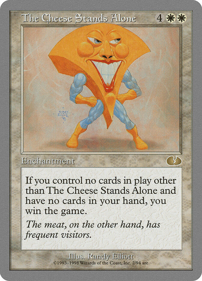 The Cheese Stands Alone, Unglued · 2/94