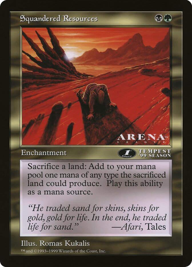 Squandered Resources, Oversized League Prizes · 69