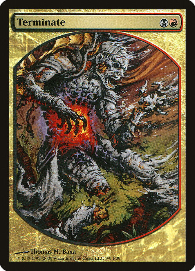 Terminate, Magic Player Rewards 2009 · 9