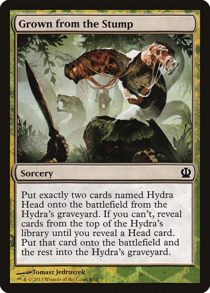 Grown from the Stump, Face the Hydra · 8/15