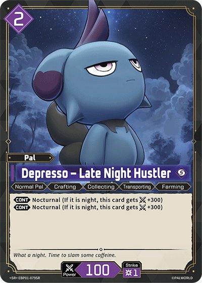Depresso - Late Night Hustler, BP01: Dawn of Palpagos · EBP01-079SR
