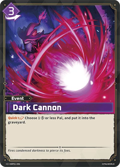 Dark Cannon, BP01: Dawn of Palpagos · EBP01-096