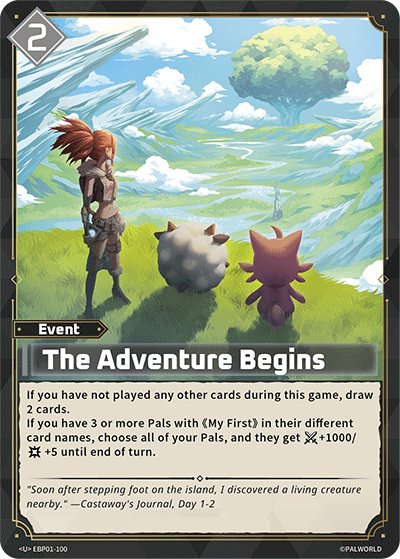 The Adventure Begins, BP01: Dawn of Palpagos · EBP01-100