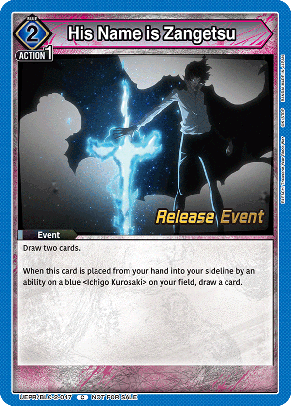 His Name is Zangetsu, UEX01BT: BLEACH: Thousand-Year Blood War Vol.2 Release Event Cards · UEPR/BLC-2-047