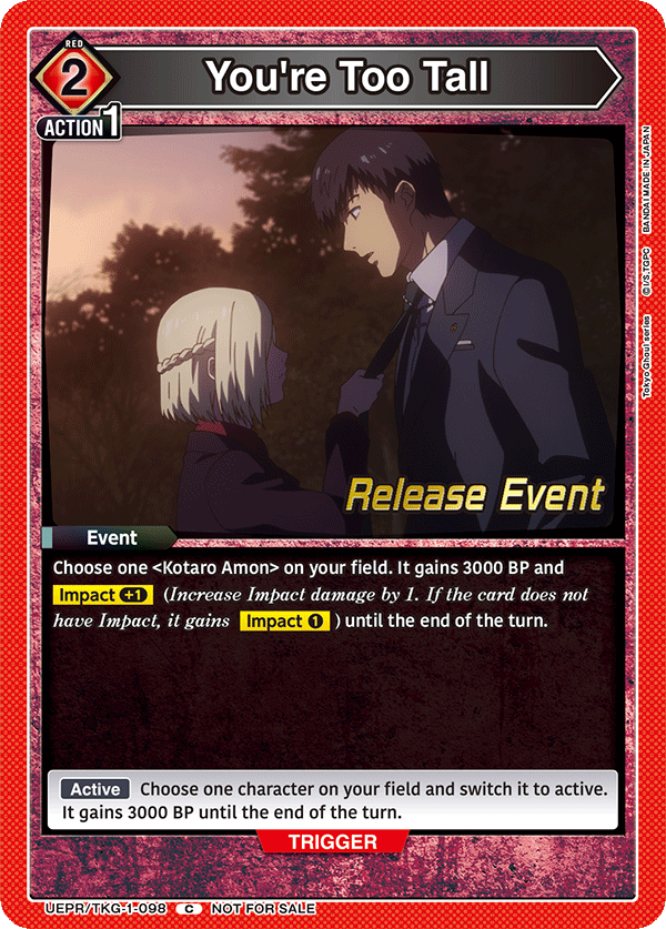 You're Too Tall, UE18BT: Tokyo Ghoul Release Event Cards · UEPR/TKG-1-098