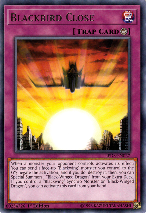 Blackbird Close, Legendary Duelists: White Dragon Abyss · LED3-EN027