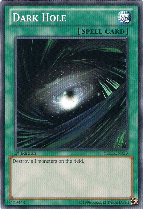 Dark Hole, Starter Deck: Kaiba Reloaded · YSKR-EN028