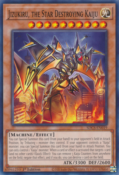 Jizukiru, the Star Destroying Kaiju, Structure Deck: Cyber Strike · SDCS-EN019