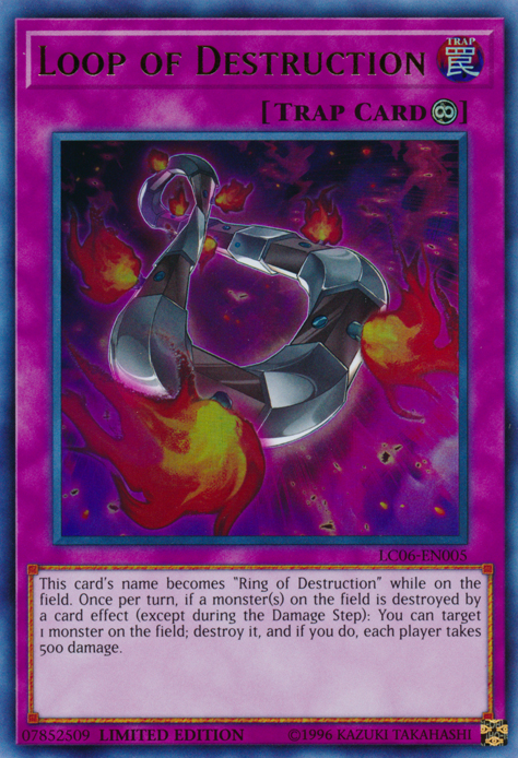 Loop of Destruction, Legendary Collection Kaiba · LC06-EN005