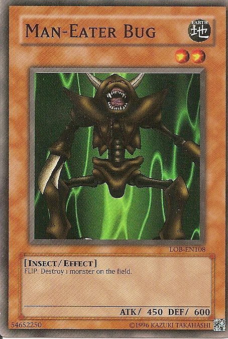 Man-Eater Bug, Legend of Blue Eyes White Dragon · LOB-108