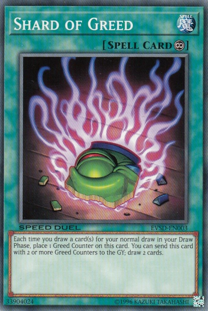Shard of Greed, Event Pack Speed Duel · EVSD-EN003