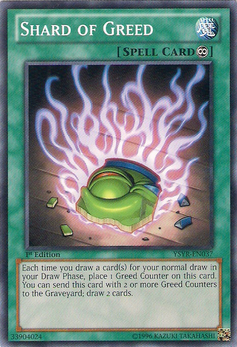 Shard of Greed, Starter Deck: Yugi Reloaded · YSYR-EN037