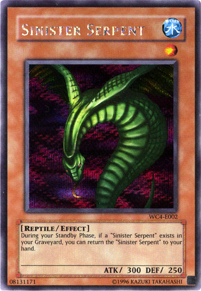 Sinister Serpent, Yu-Gi-Oh! World Championship Tournament 2004 promotional cards · WC4-E002