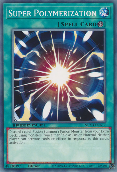 Super Polymerization, Speed Duel GX: Duelists of Shadows · SGX3-ENA17